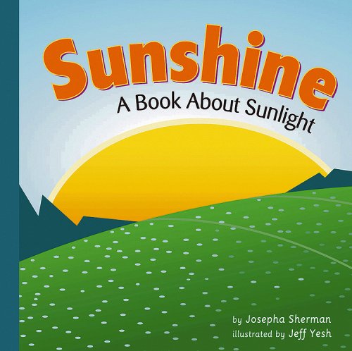 9781404803404: Sunshine: A Book About Sunlight (Amazing Science)