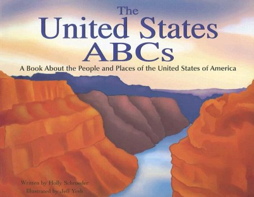 The United States ABCs: A Book About the People and Places of the United States (Country Abcs) (9781404803596) by Schroeder; Holly