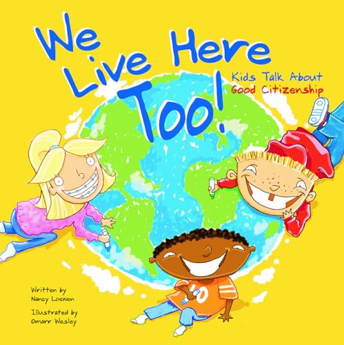 9781404803688: We Live Here Too!: Kids Talk about Good Citizenship