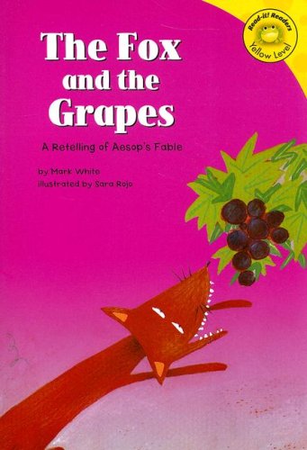 Imagen de archivo de The Fox and the Grapes : A Retelling of Aesop's Fable a la venta por Better World Books