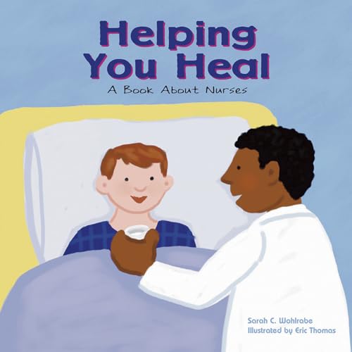 Stock image for Helping You Heal: A Book About Nurses (Community Workers) for sale by SecondSale