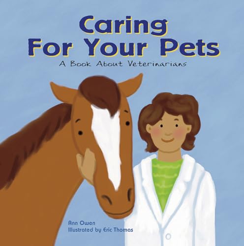 Stock image for Caring for Your Pets: A Book About Veterinarians (Community Workers) for sale by HPB Inc.