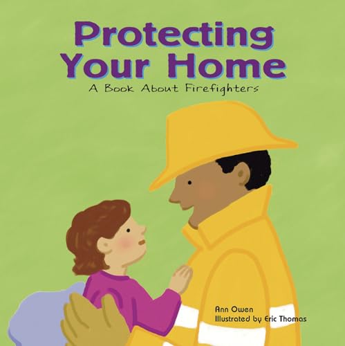 9781404804821: Protecting Your Home: A Book About Firefighters (Community Workers)