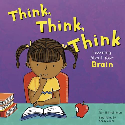 Stock image for Think, Think, Think: Learning About Your Brain (The Amazing Body) for sale by Wonder Book