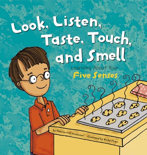 9781404805088: Look, Listen, Taste, Touch, and Smell: Learning about Your Five Senses (The Amazing Body)