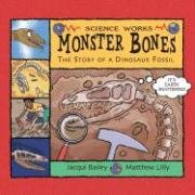 9781404805651: Monster Bones: The Story of a Dinosaur Fossil (Science Works)