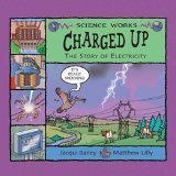 9781404805682: Charged Up: The Story of Electricity (Science Works)