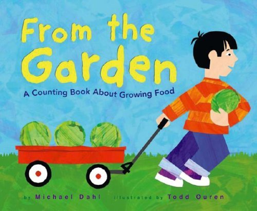 9781404805781: From the Garden: A Counting Book About Growing Food (Know Your Numbers)