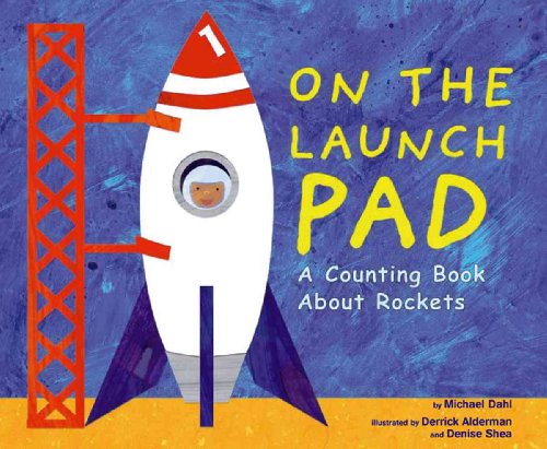 Stock image for On the Launch Pad: A Counting Book about Rockets for sale by ThriftBooks-Dallas