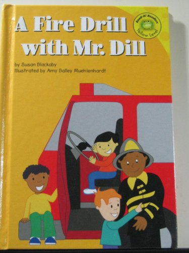 Stock image for A Fire Drill with Mr. Dill (Read-It! Readers) for sale by Hawking Books