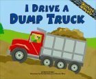 9781404806146: I Drive a Dump Truck (Working Wheels)