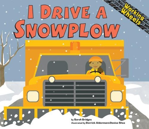 Beispielbild fr I Drive a Snowplow (Working Wheels) zum Verkauf von Goodwill