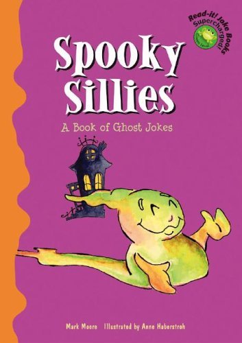 Imagen de archivo de Spooky Sillies: A Book of Ghost Jokes (Read-It! Joke Books-Superc a la venta por Hawking Books