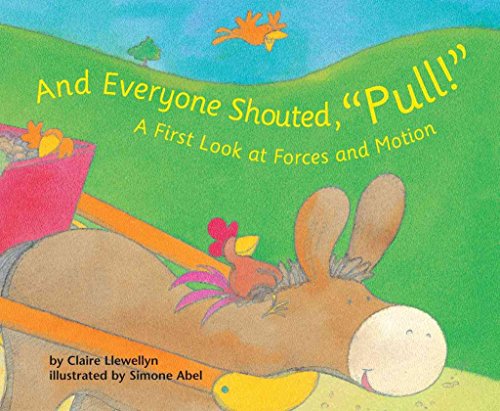 Stock image for And Everyone Shouted, ""Pull!"": A First Look at Forces and Motion (First Look: Science) for sale by ZBK Books