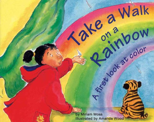 Beispielbild fr Take a Walk on a Rainbow : A First Look at Color zum Verkauf von Better World Books