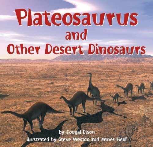 Beispielbild fr Plateosaurus and Other Desert Dinosaurs zum Verkauf von Better World Books