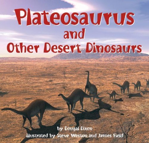 Imagen de archivo de Plateosaurus and Other Desert Dinosaurs a la venta por Better World Books