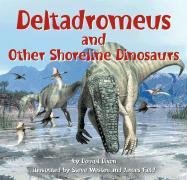 Stock image for Deltadromeus and Other Shoreline Dinosaurs (Dinosaur Find) for sale by SecondSale