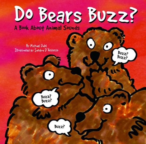 Imagen de archivo de Do Bears Buzz? : A Book about Animal Sounds a la venta por Better World Books