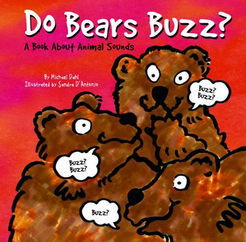 Stock image for Do Bears Buzz? : A Book about Animal Sounds for sale by Better World Books