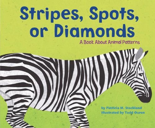 Beispielbild fr Stripes, Spots, or Diamonds : A Book about Animal Patterns zum Verkauf von Better World Books
