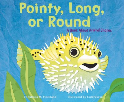 Beispielbild fr Pointy, Long, or Round : A Book about Animal Shapes zum Verkauf von Better World Books