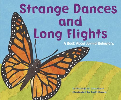 Stock image for Strange Dances and Long Flights: A Book about Animal Behavior for sale by ThriftBooks-Dallas