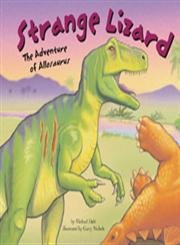 Strange Lizard: The Adventure Of Allosaurus (Dinosaur World) (9781404809376) by Dahl, Michael