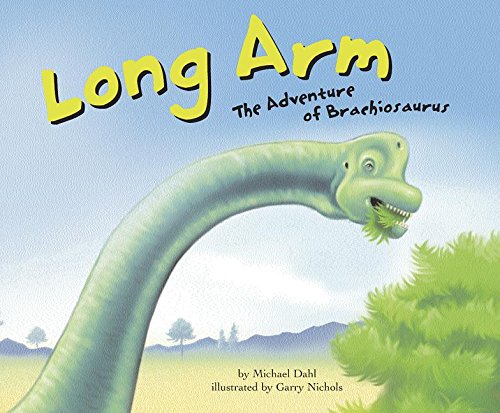 9781404809390: Long Arm: The Adventure Of Brachiosaurus (Dinosaur World)