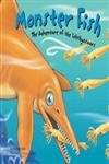 Stock image for Monster Fish: The Adventure of the Ichthyosaurs (Dinosaur World) for sale by Wonder Book