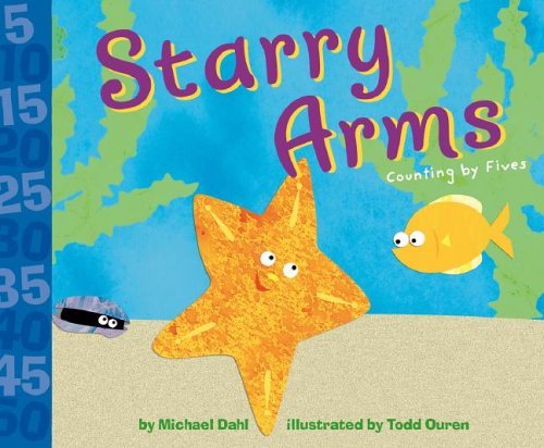Starry Arms: Counting By Fives (Know Your Numbers) (9781404809475) by Dahl, Michael