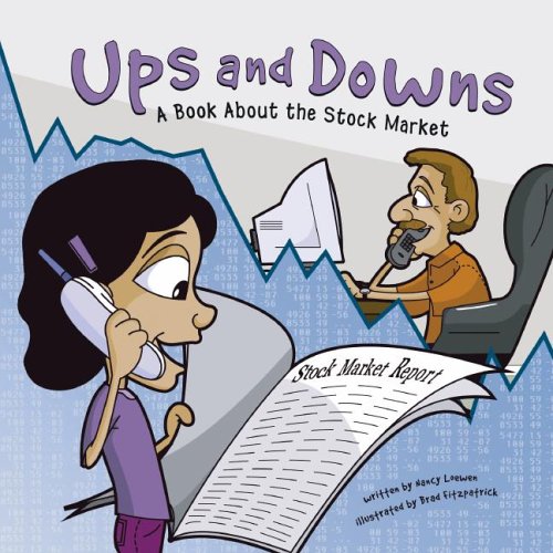 Beispielbild fr Ups and Downs : A Book about the Stock Market zum Verkauf von Better World Books