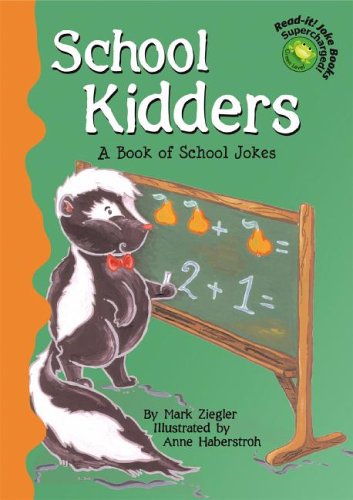Imagen de archivo de School Kidders: A Book of School Jokes (Read-It! Joke Books-Super a la venta por Hawking Books