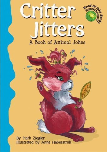 Imagen de archivo de Critter Jitters : A Book of Animal Jokes a la venta por Better World Books