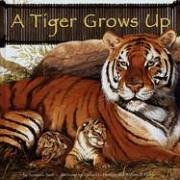9781404809871: A Tiger Grows Up (Wild Animals)