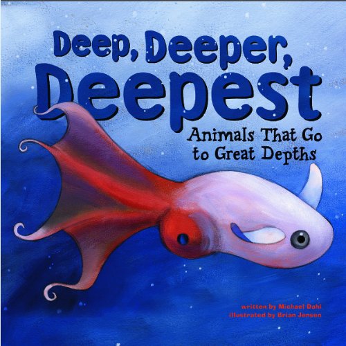 9781404810150: Deep, Deeper, Deepest: Animals That Go To Great Depths (Animal Extremes)