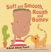Soft and Smooth, Rough and Bumpy: A Book About Touch (Amazing Body) (9781404810228) by Meachen Rau, Dana