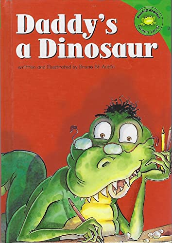 Daddy's A Dinosaur (Read-It! Readers) (9781404810280) by St-Aubin, Bruno