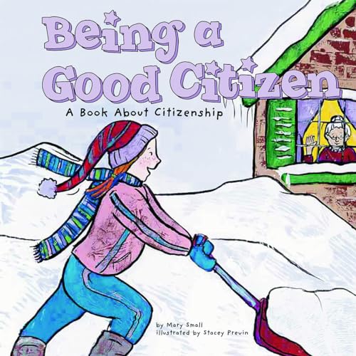 Stock image for Being a Good Citizen: A Book About Citizenship (Way to Be!) for sale by BooksRun