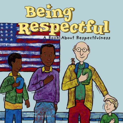 Beispielbild fr Being Respectful : A Book about Respectfulness zum Verkauf von Better World Books