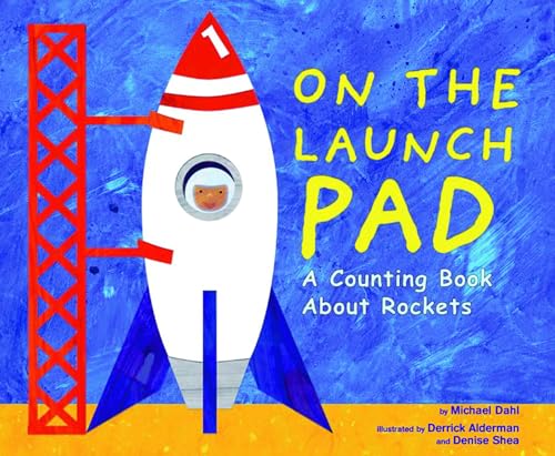 Imagen de archivo de On the Launch Pad: A Counting Book About Rockets (Know Your Numbers) a la venta por SecondSale