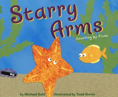 Starry Arms: Counting by Fives (Know Your Numbers) (9781404811249) by Dahl, Michael