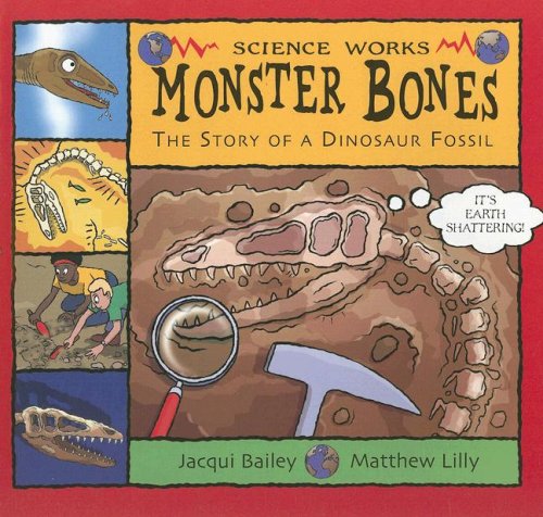 Stock image for Monster Bones: The Story of a Dinosaur Fossil for sale by ThriftBooks-Atlanta
