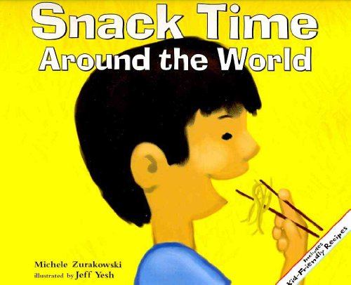 Beispielbild fr Snack Time Around the World zum Verkauf von ThriftBooks-Dallas