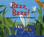 Stock image for Bzzz, Bzzz!: Mosquitoes In Your Backyard (Backyard Bugs) for sale by Irish Booksellers