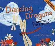 Beispielbild fr Dancing Dragons: Dragonflies In Your Backyard (Backyard Bugs) zum Verkauf von Irish Booksellers