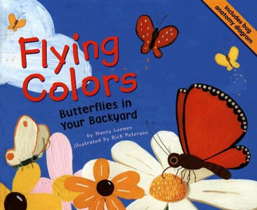 Beispielbild fr Flying Colors: Butterflies in Your Backyard (Backyard Bugs) zum Verkauf von SecondSale