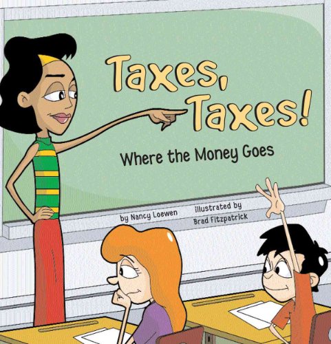 Stock image for Taxes, Taxes!: Where The Money Goes (Money Matters) for sale by Ergodebooks