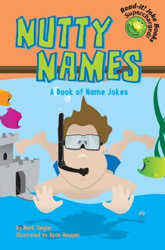 Stock image for Nutty Names: A Book Of Name Jokes (Read-It! Joke Books) for sale by Irish Booksellers