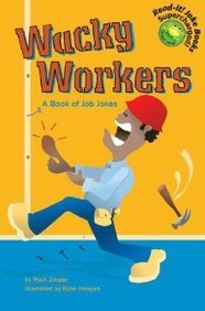 Beispielbild fr Wacky Workers : A Book of Job Jokes zum Verkauf von Better World Books